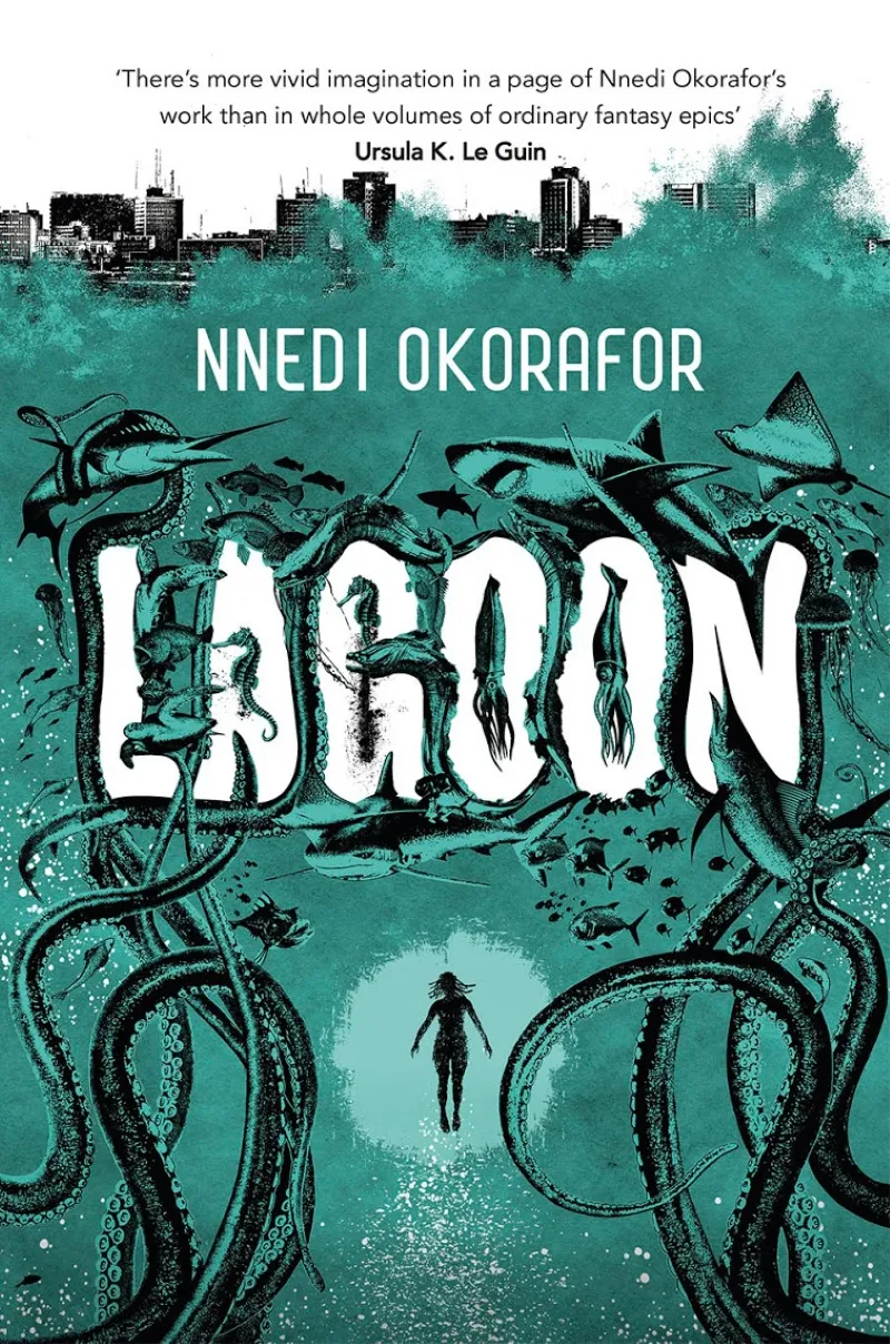 Cover of "Lagoon" by Nnedi Okorafor featuring an underwater scene with a central silhouette, surrounded by twisting tentacles and sea creatures, beneath a city skyline.