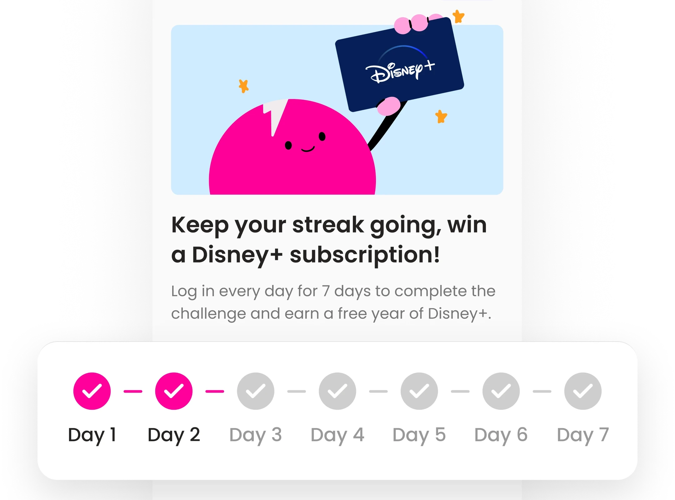 UI mockup of a Super.com Mission encouraging daily logins with a 7-day streak tracker and Disney+ reward, illustrating how habit-building mechanics improved retention and engagement.