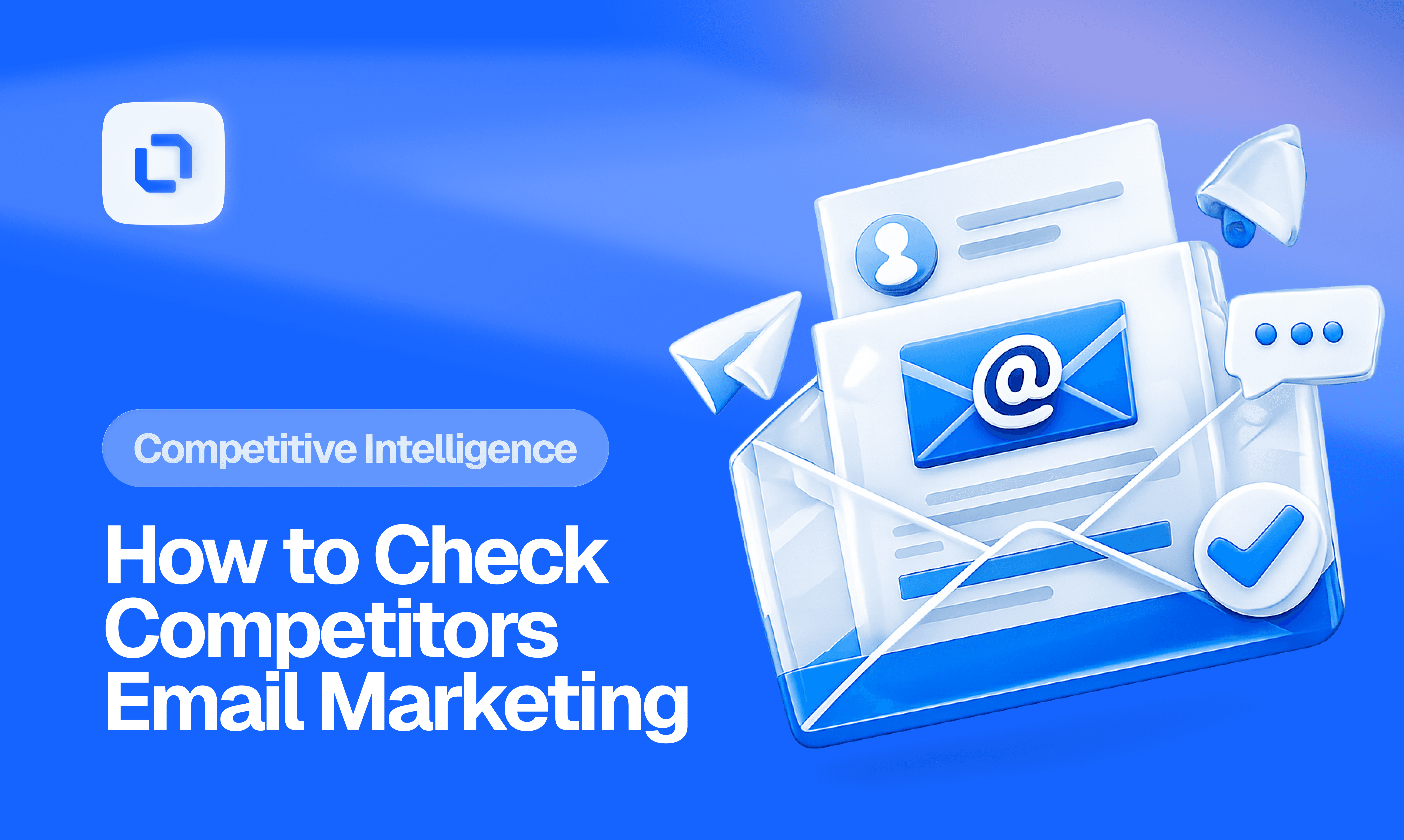 A blue-themed graphic shows an email icon, paper planes, and a document with a check mark. It reads, "How to Check Competitors Email Marketing."