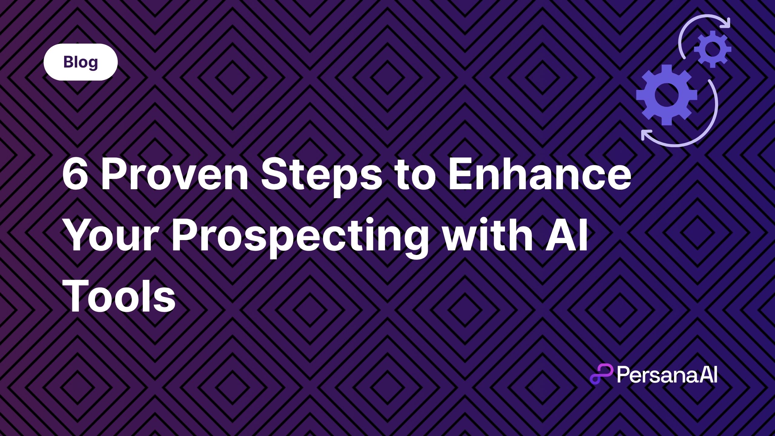 Steps to Enhance Your Prospecting with AI Tools