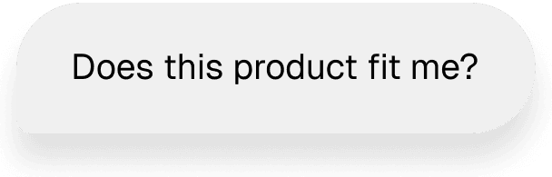 Text bubble asking, "Does this product fit me?" against a simple background.