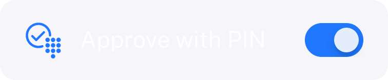 Approve with PIN