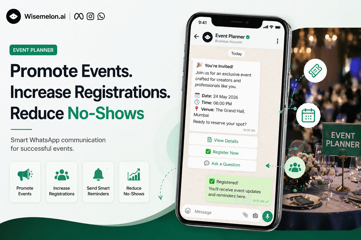 Promote events on WhatsApp to increase registrations and reduce no-shows with automated reminders and engagement tools