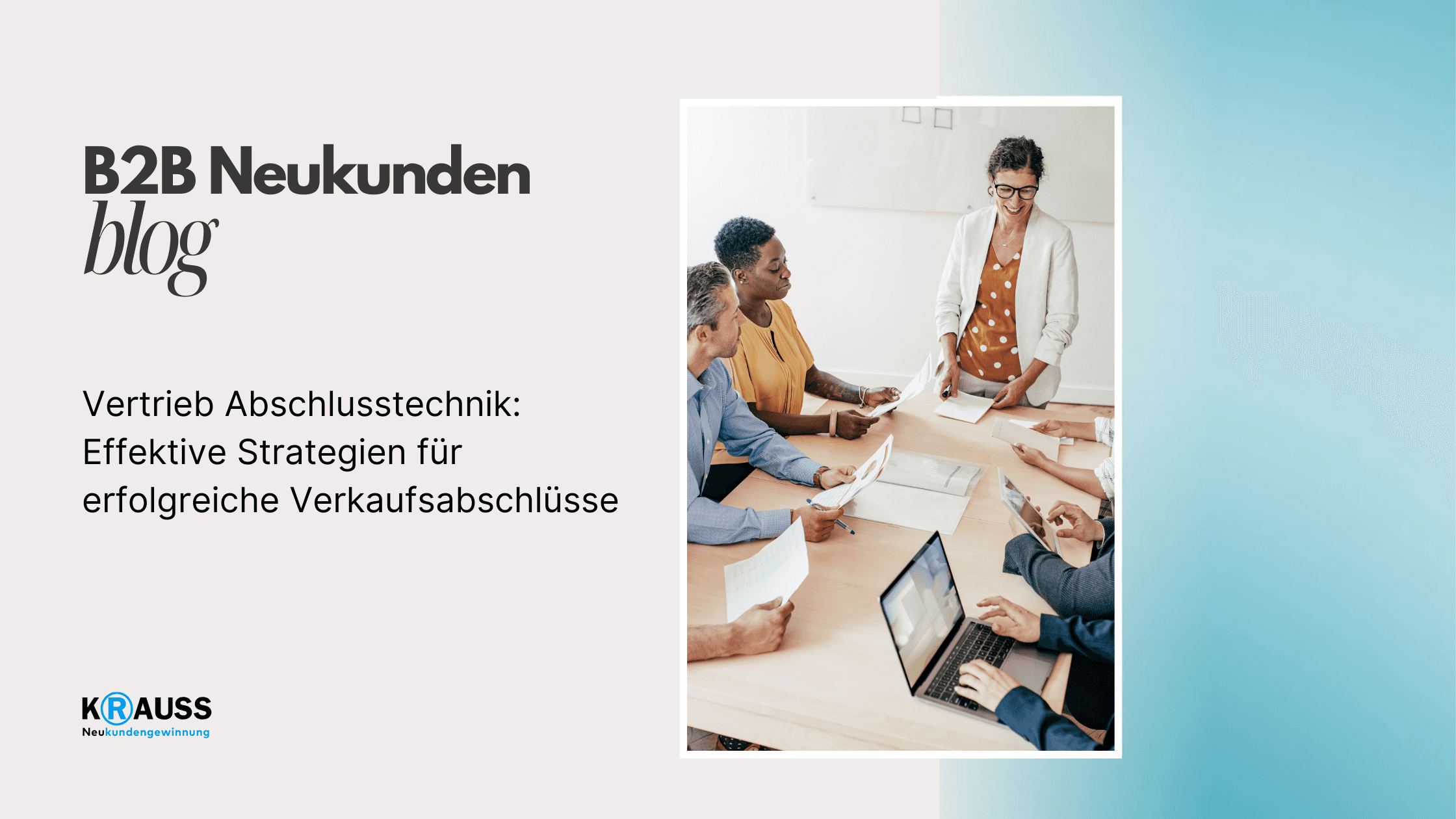 Vertrieb Abschlusstechnik: Effektive Strategien für erfolgreiche Verkaufsabschlüsse