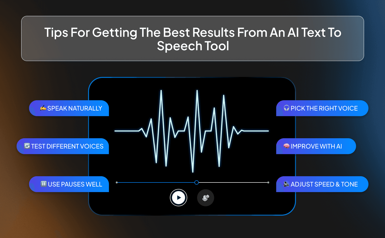 Tips for getting the best results from an AI text to speech tool