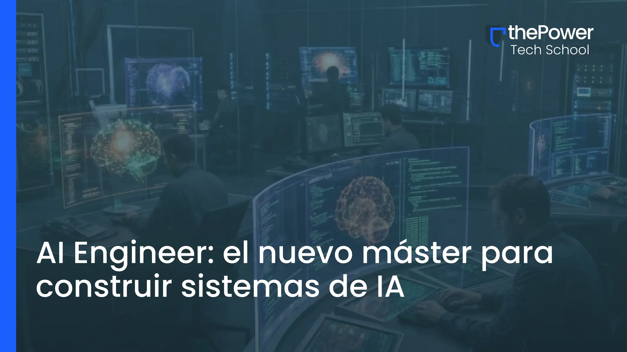 AI Engineer: el máster para construir sistemas de IA