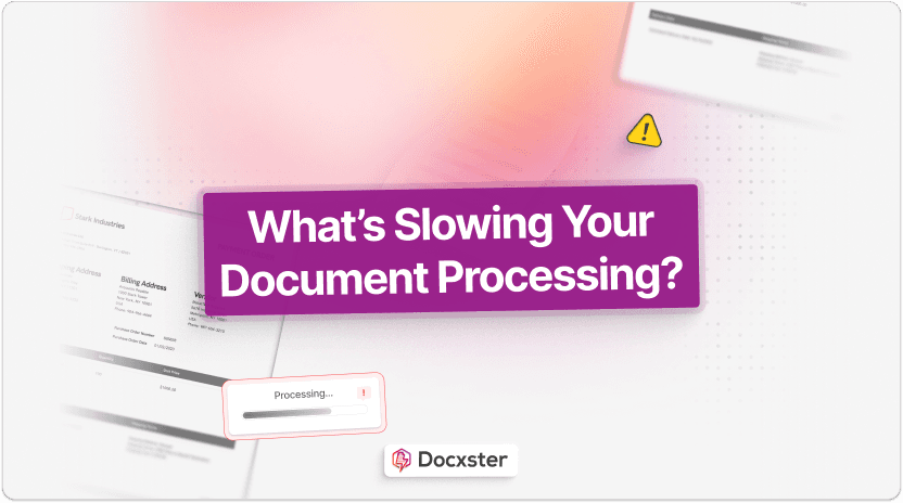 15 Challenges in Document Processing That Are Slowing Down Your Business