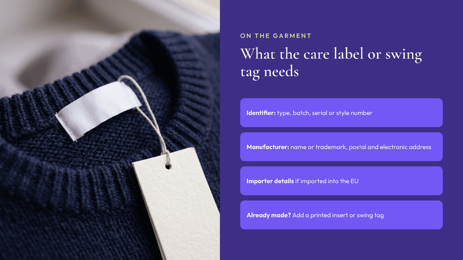 A blank care label and swing tag on a navy knit, beside what they need under the GPSR: an identifier, manufacturer details, importer details, and an insert for stock already made.