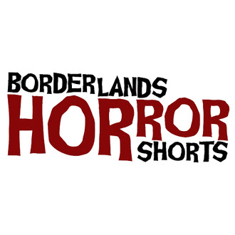 Borderlands Horror ShortsBorderlands Horror Shorts