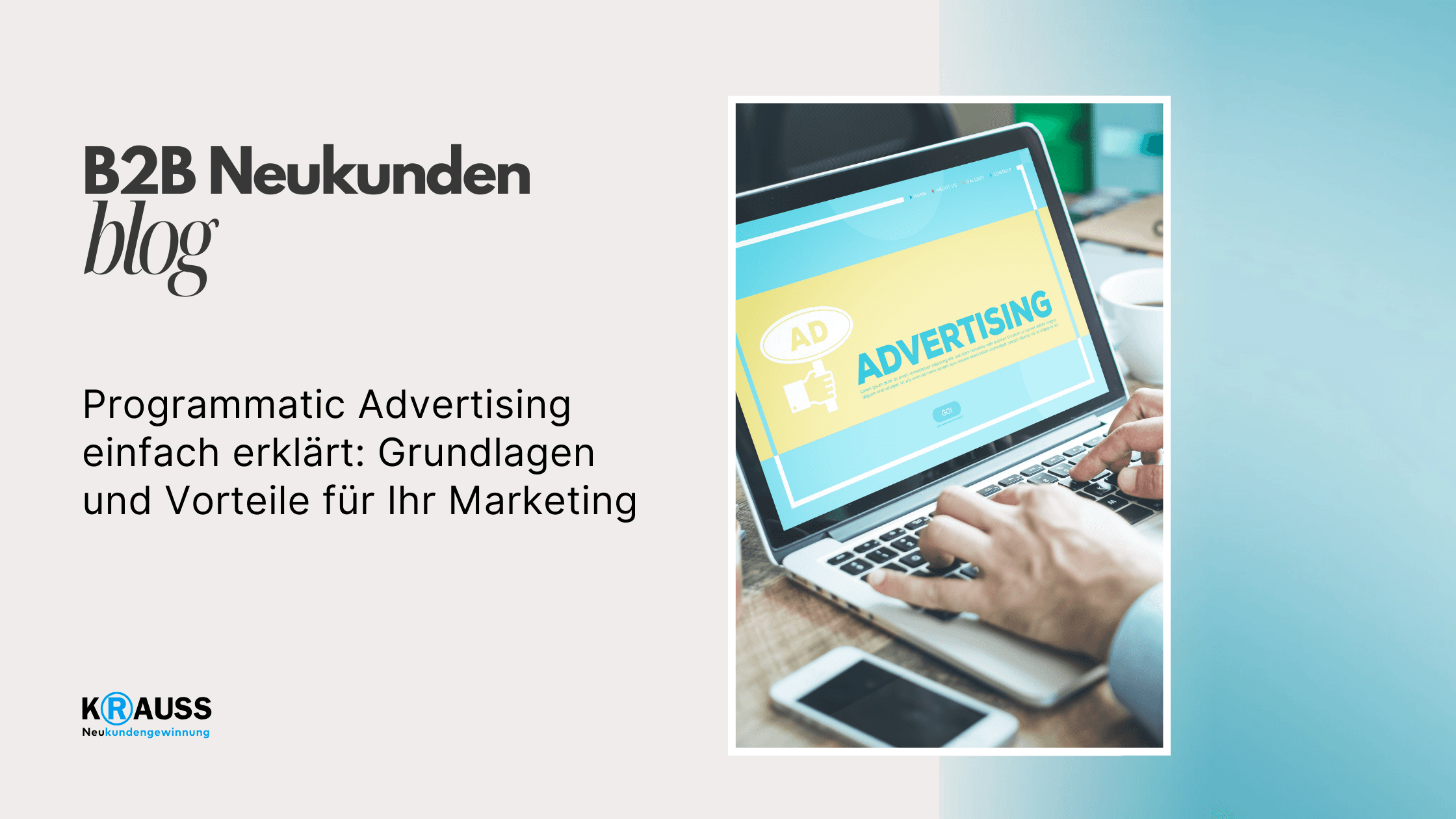 Programmatic Advertising einfach erklärt: Grundlagen und Vorteile für Ihr Marketing