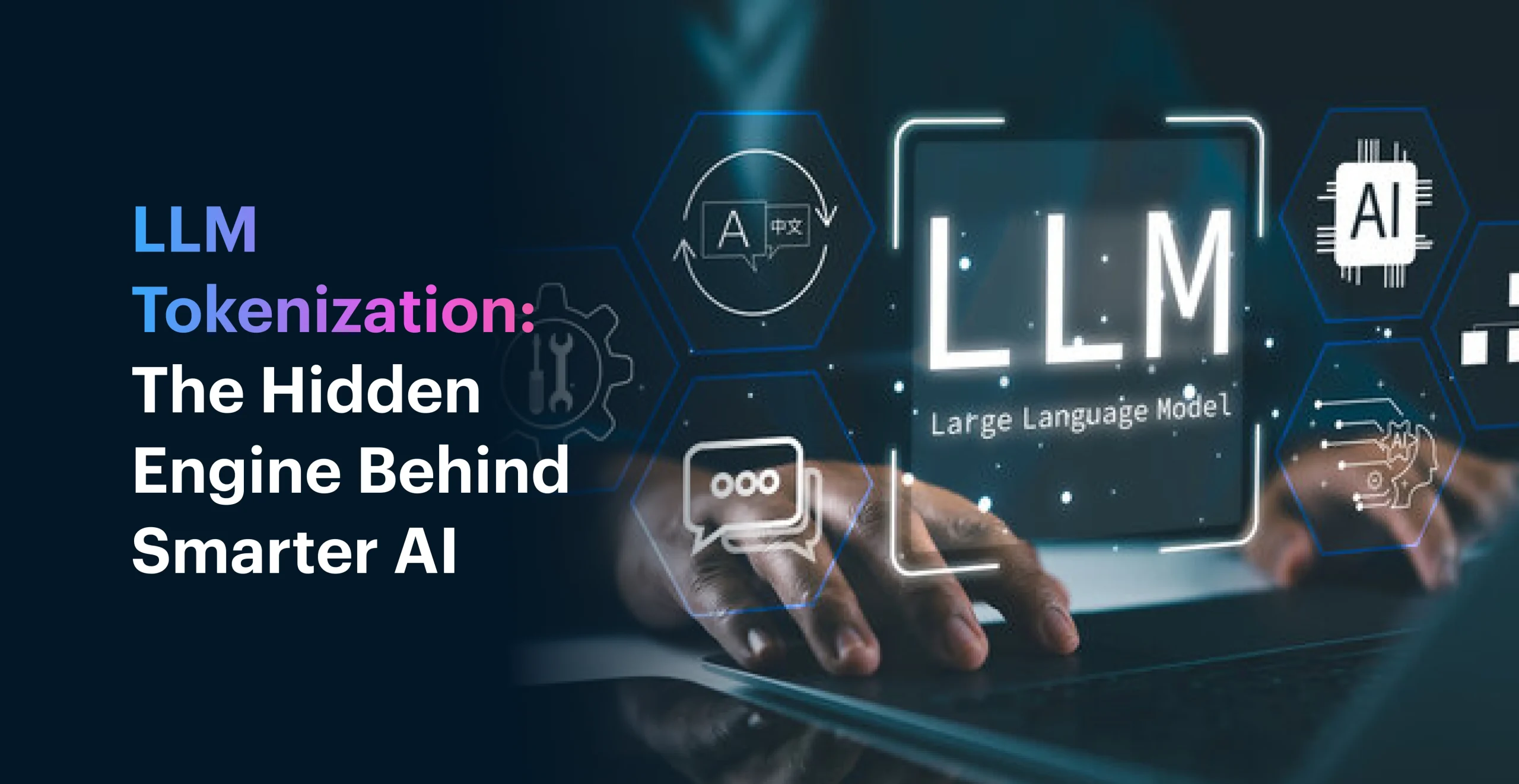 LLM Tokenization: The Hidden Engine Behind Smarter AI