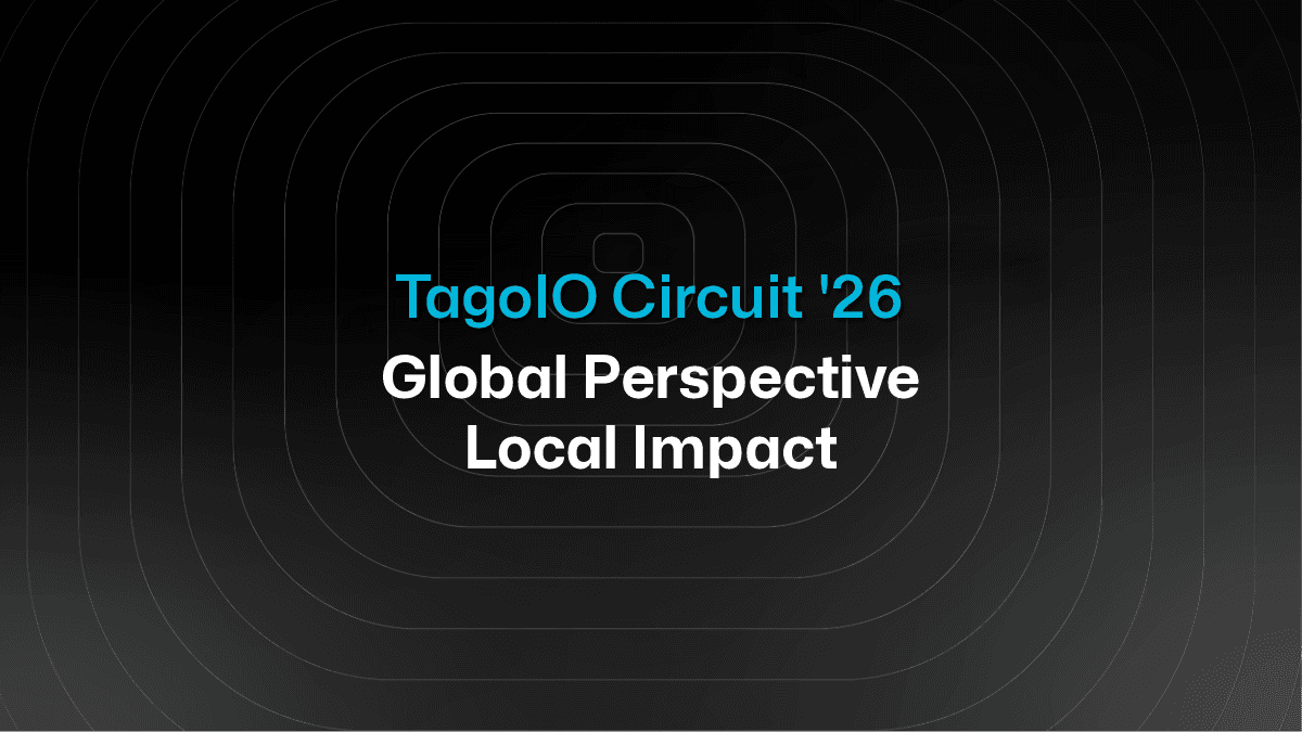 TagoIO IoT Reality Circuit: Global Perspective, Local Impact