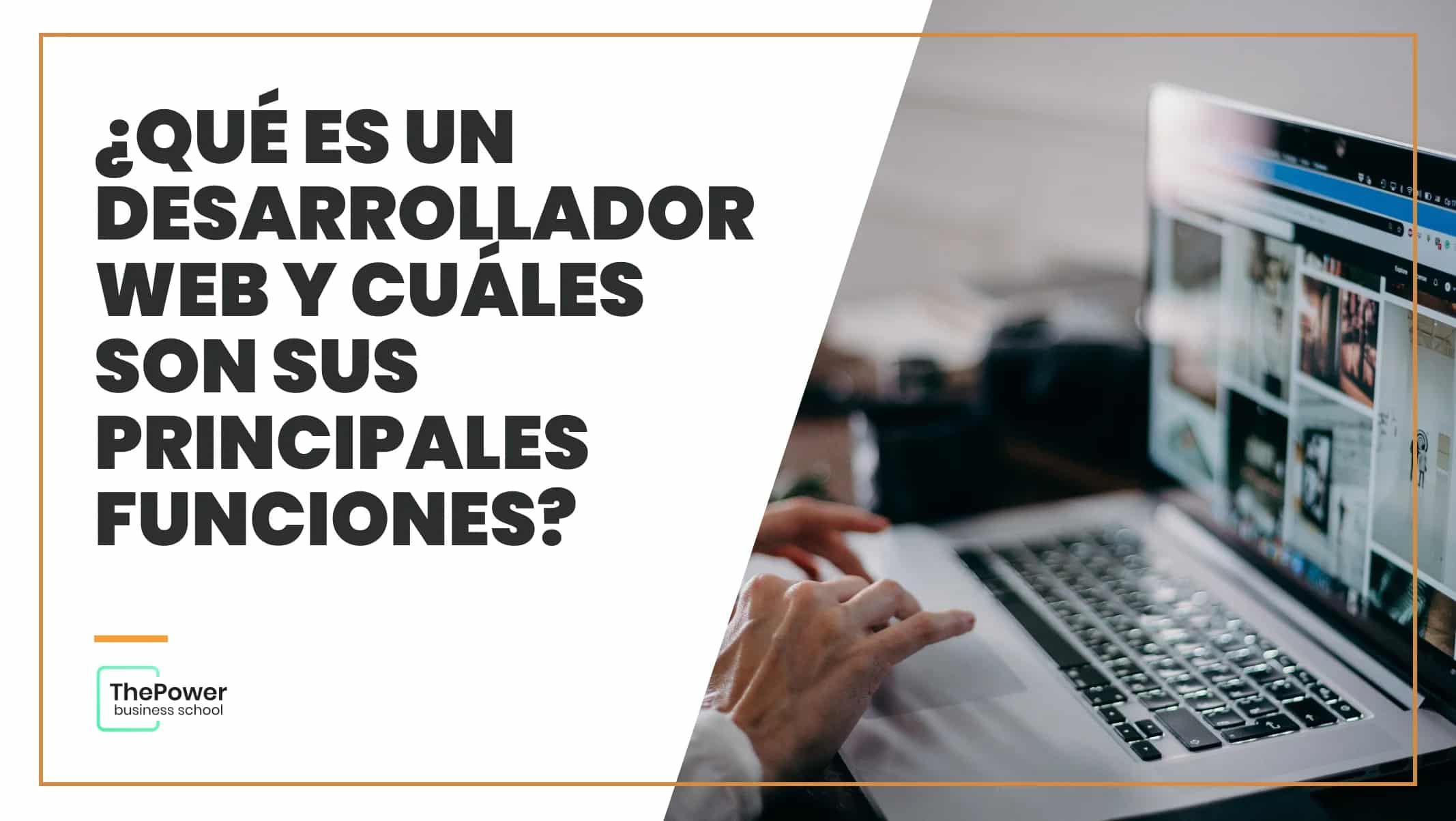 ¿Qué es un desarrollador web y cuáles son sus principales funciones?