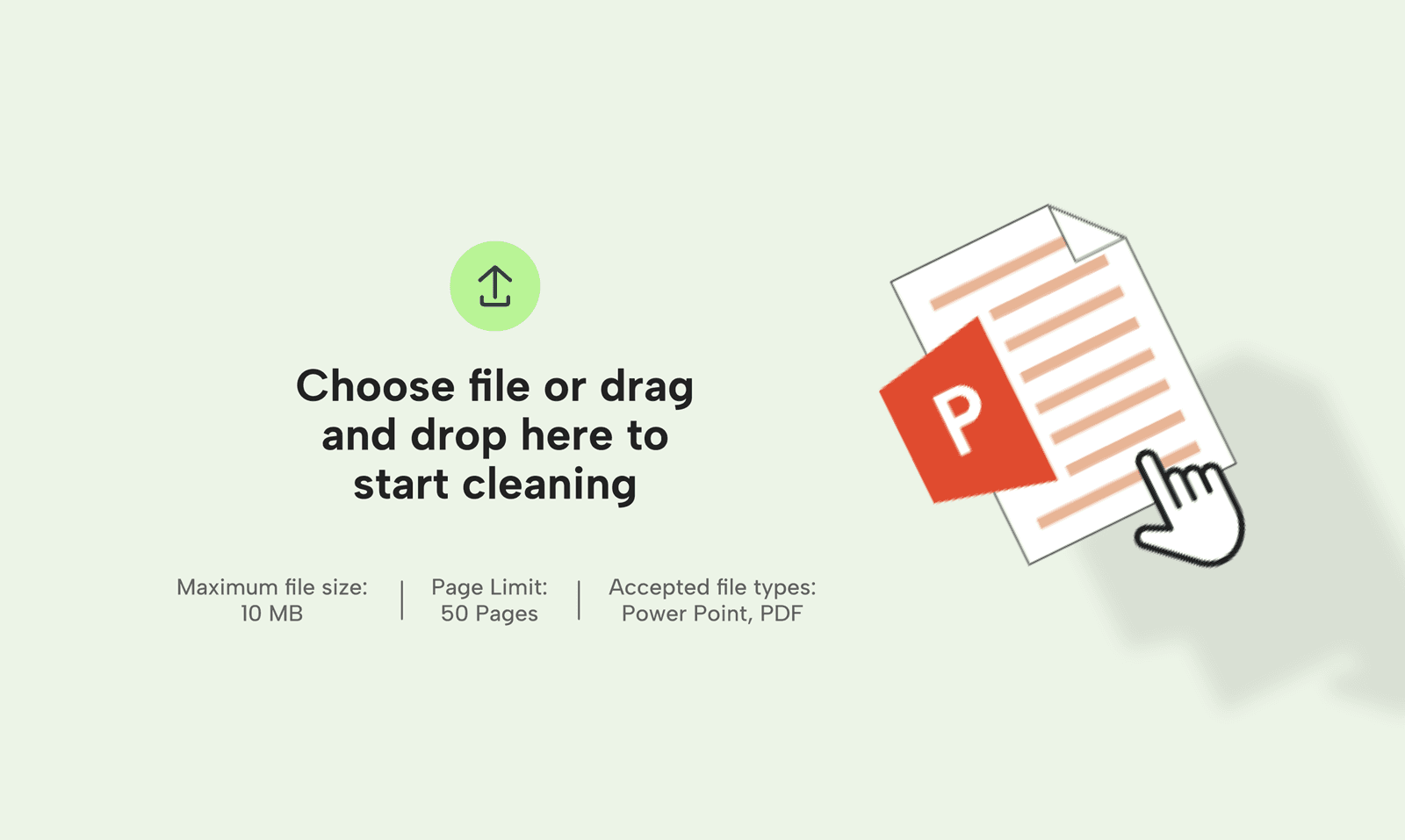 The drag and drop option for the user to get their file fully cleaned