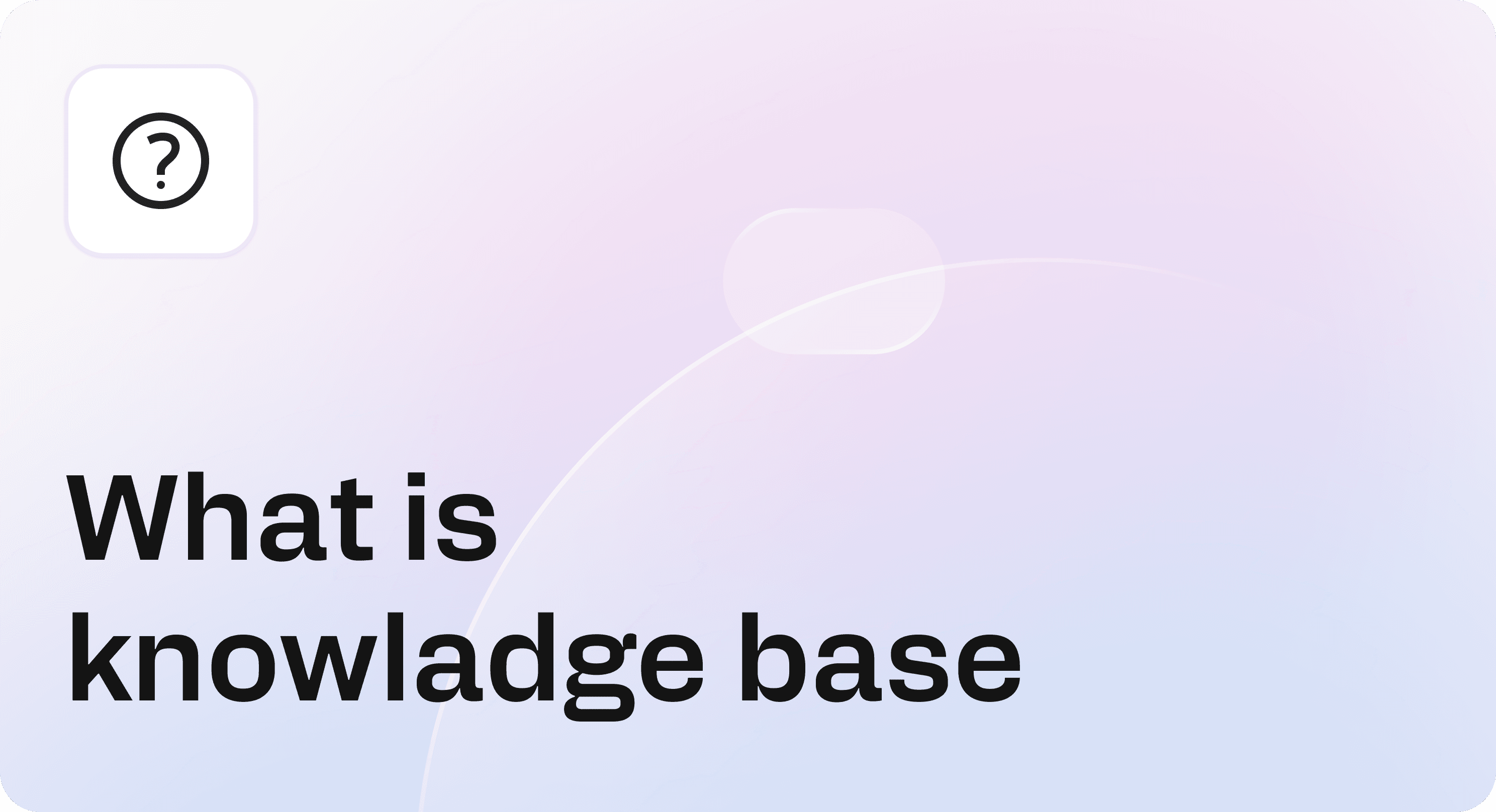 Cover image of a Helpview article about what a knowledge base is, with a question mark icon on a soft gradient background.
