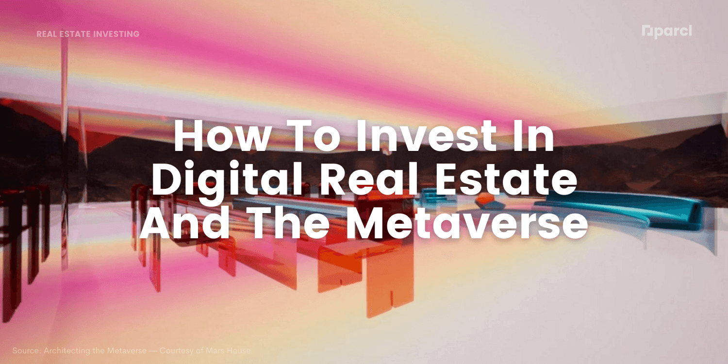 How to invest in digital real estate and the metaverse 