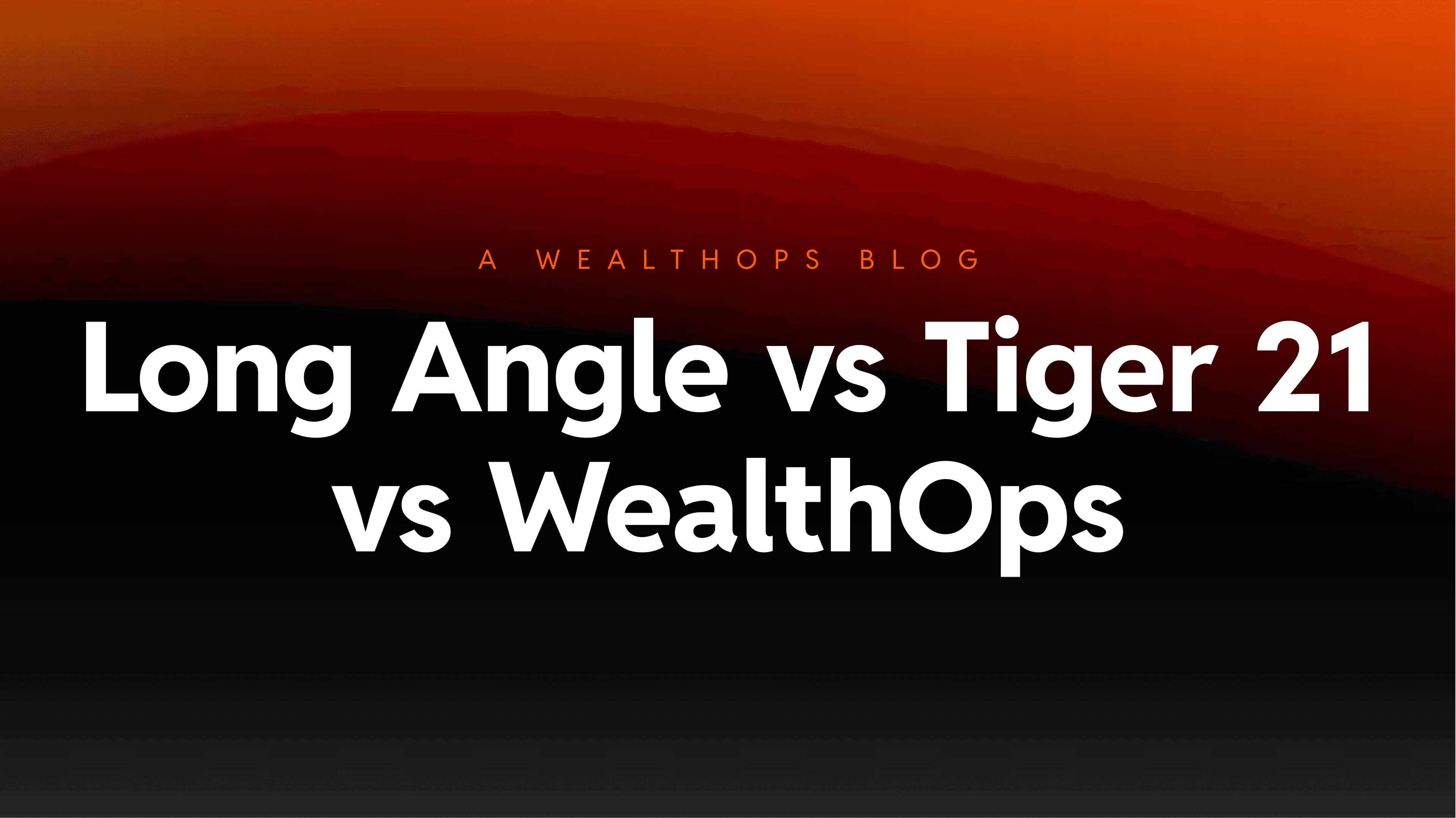 Long Angle compared to WealthOps