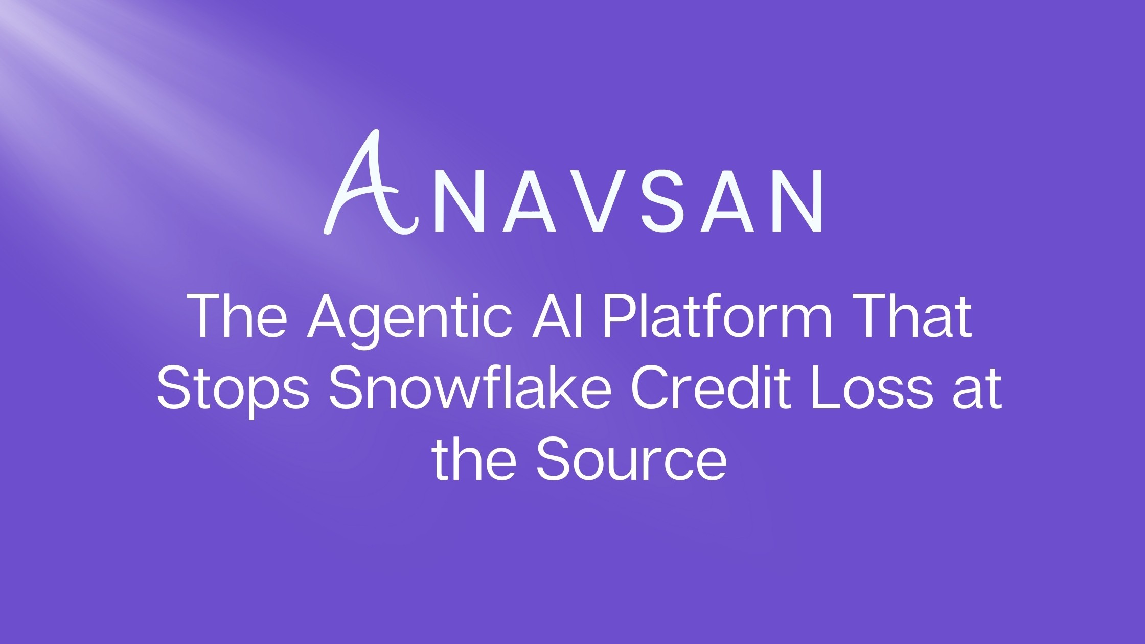 Anavsan - Agnetic AI Platform For Snowflake Credit Optimization