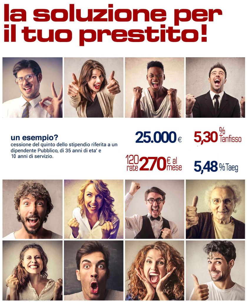 Esempio di soluzione per il tuo prestito: cessione del quinto dello stipendio riferita a un dipendente pubblico di 35 anni di età e 10 anni di servizio: 16.300€, in 120 rate da 185€ al mese, con 6,39% di tan fisso e 6,64% Taeg.