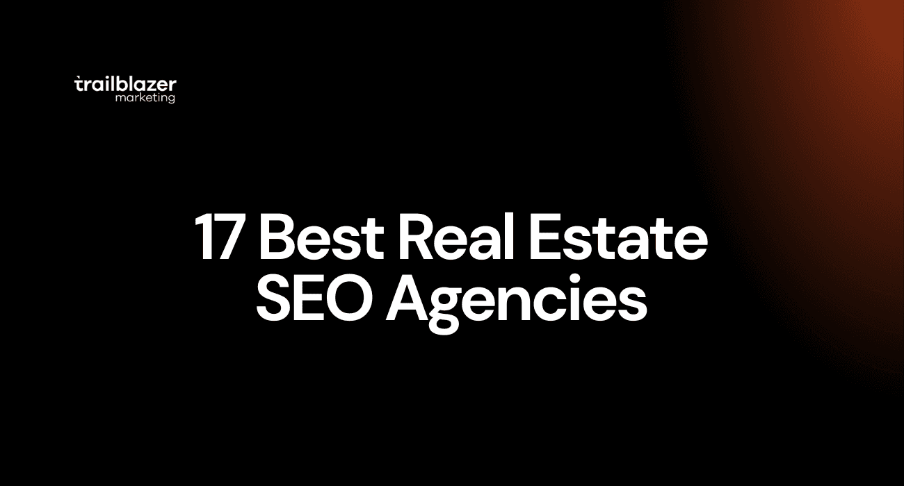 17 Best Real Estate SEO Agencies