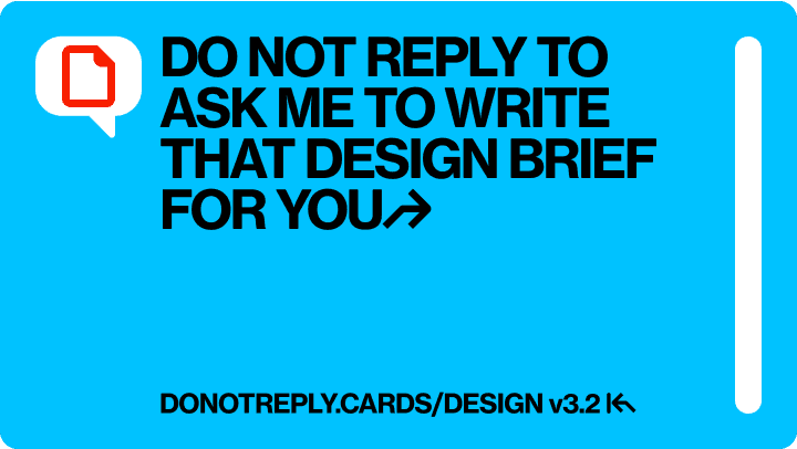 DO NOT REPLY TO ASK ME TO WRITE THAT DESIGN BRIEF FOR YOU↱