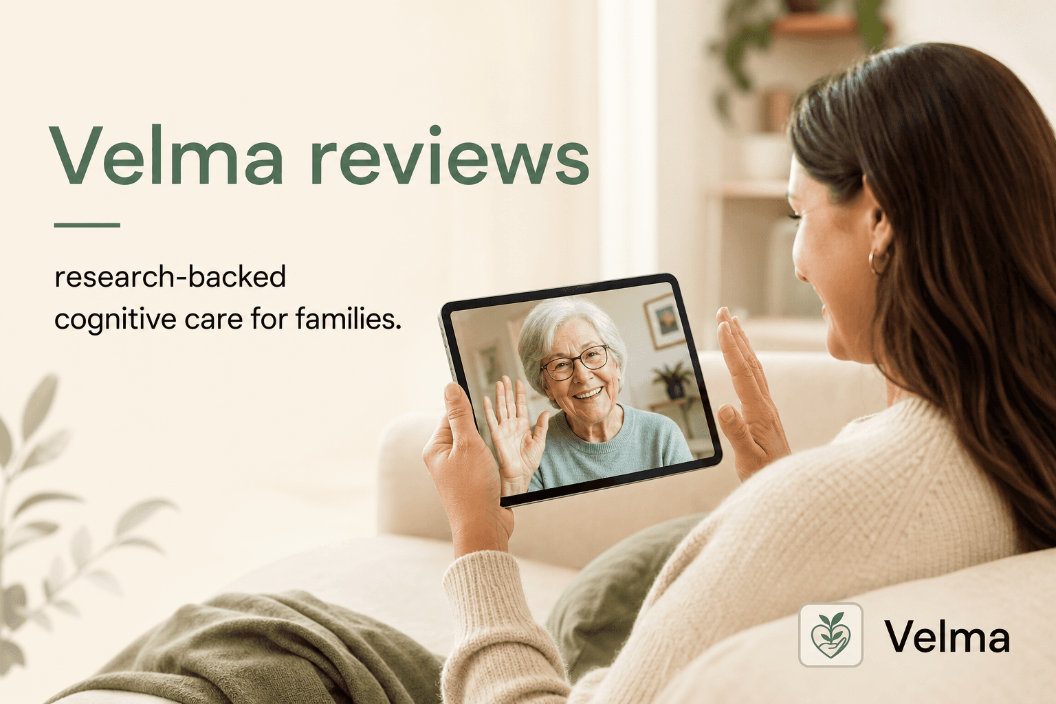 This image features a promotional setup for Velma, a service offering research-backed cognitive care designed for families. It shows a woman sitting comfortably on a couch engaging in a video call on a tablet with an elderly woman, illustrating remote cognitive care and family connection. The text emphasizes Velma's focus on evidence-based support for cognitive health, making it relevant for use in healthcare, eldercare, and family support contexts.