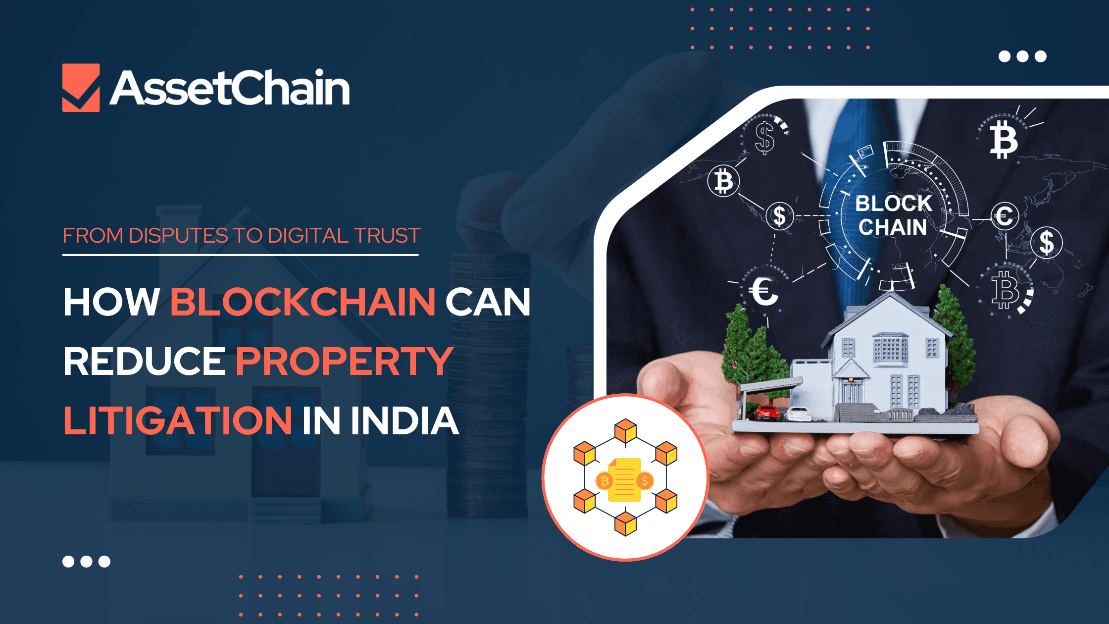 From Disputes to Digital Trust: How Blockchain Can Reduce Property Litigation in India