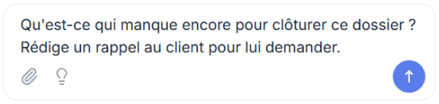 Penbox Agent chat : "Qu'est-ce qui manque encore pour clôturer ce dossier ? Rédige un rappel au client pour lui demander."