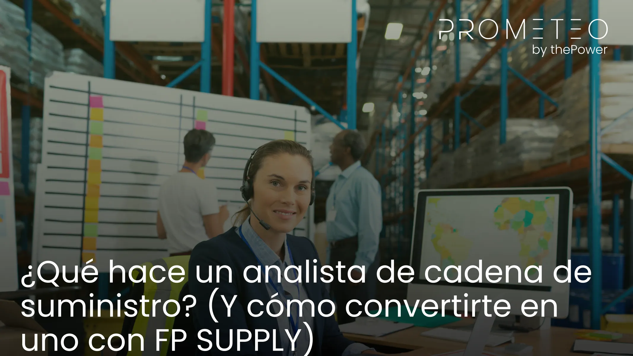 ¿Qué hace un analista de cadena de suministro? (Y cómo convertirte en uno con FP SUPPLY)