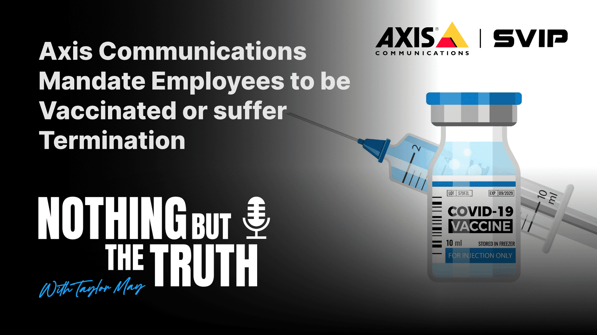 Axis Communications Mandate Employees to be Vaccinated or suffer Termination - SVIP