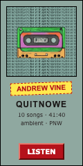 Andrew Vine — Quitnowe, ambient, PNW. Listen on Spotify