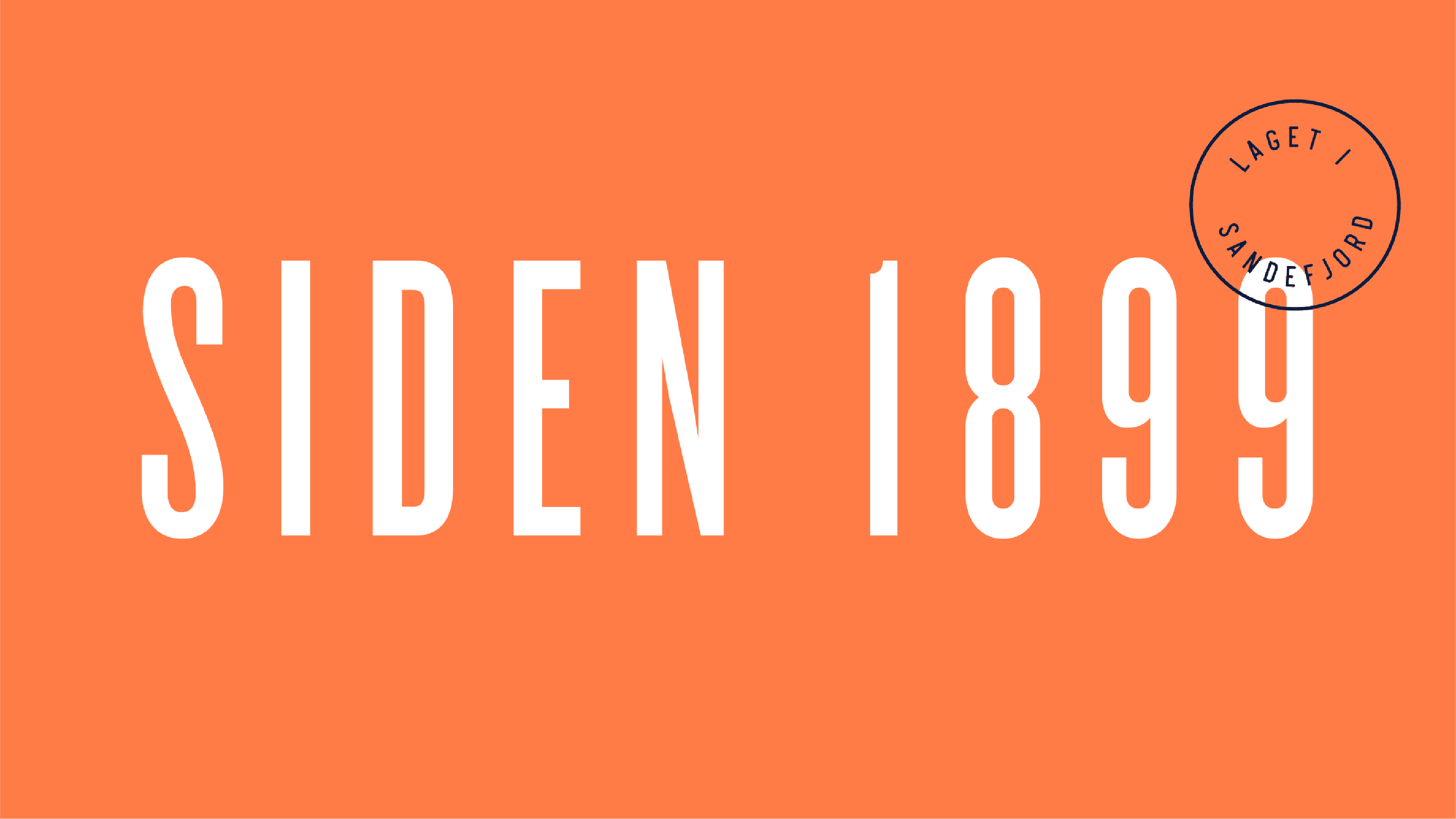 Siden 1899 og stempel Laget i Sandefjord
