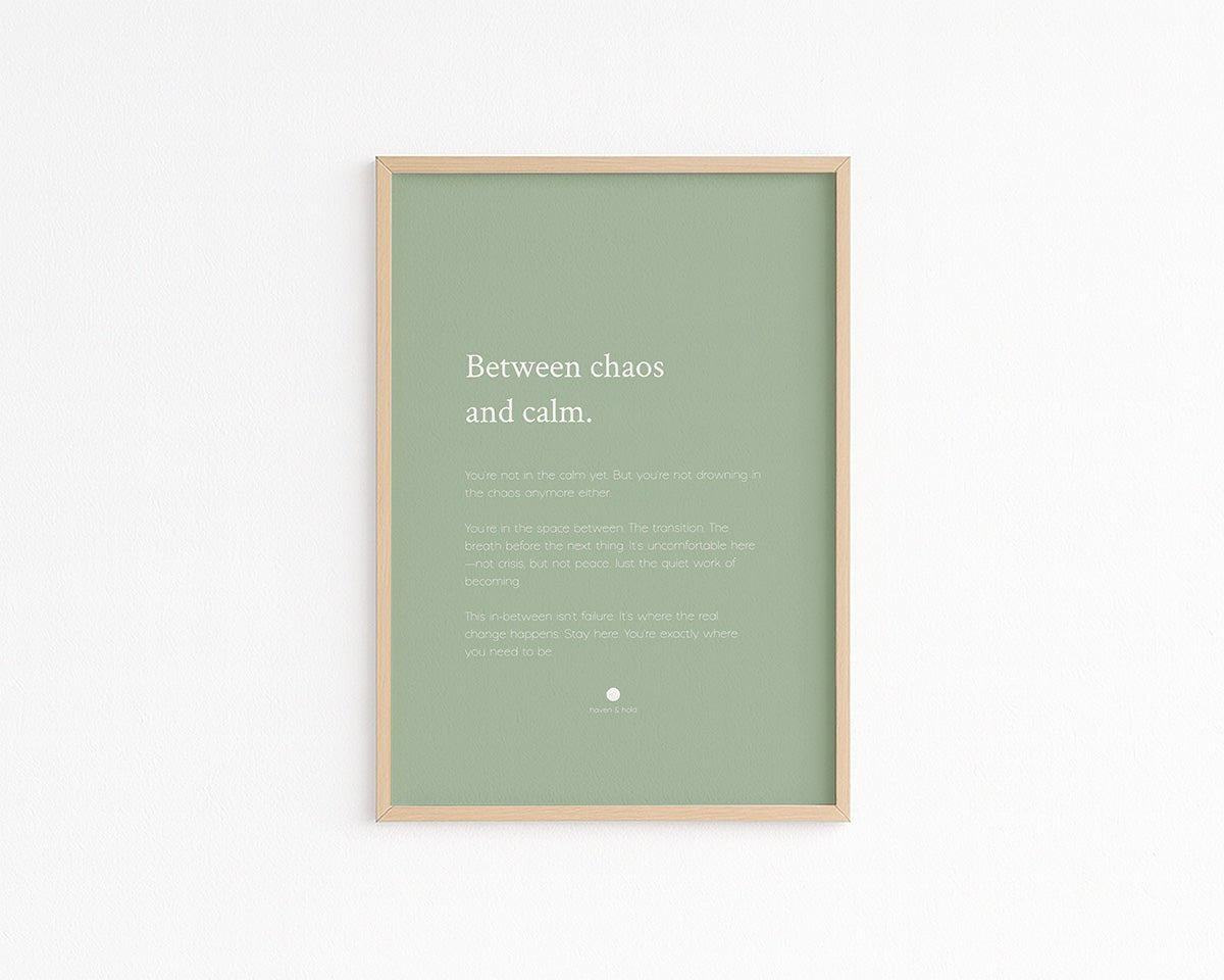 Between Chaos and Calm • Premium Art Print • Ready to Frame - Haven & Hold