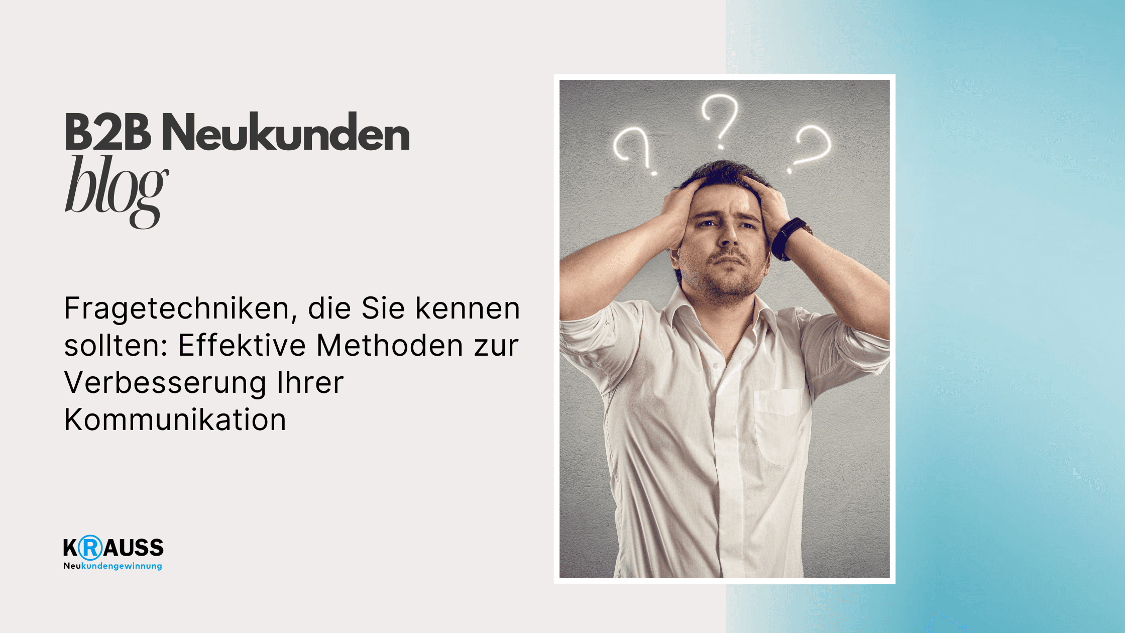 Fragetechniken, die Sie kennen sollten: Effektive Methoden zur Verbesserung Ihrer Kommunikation