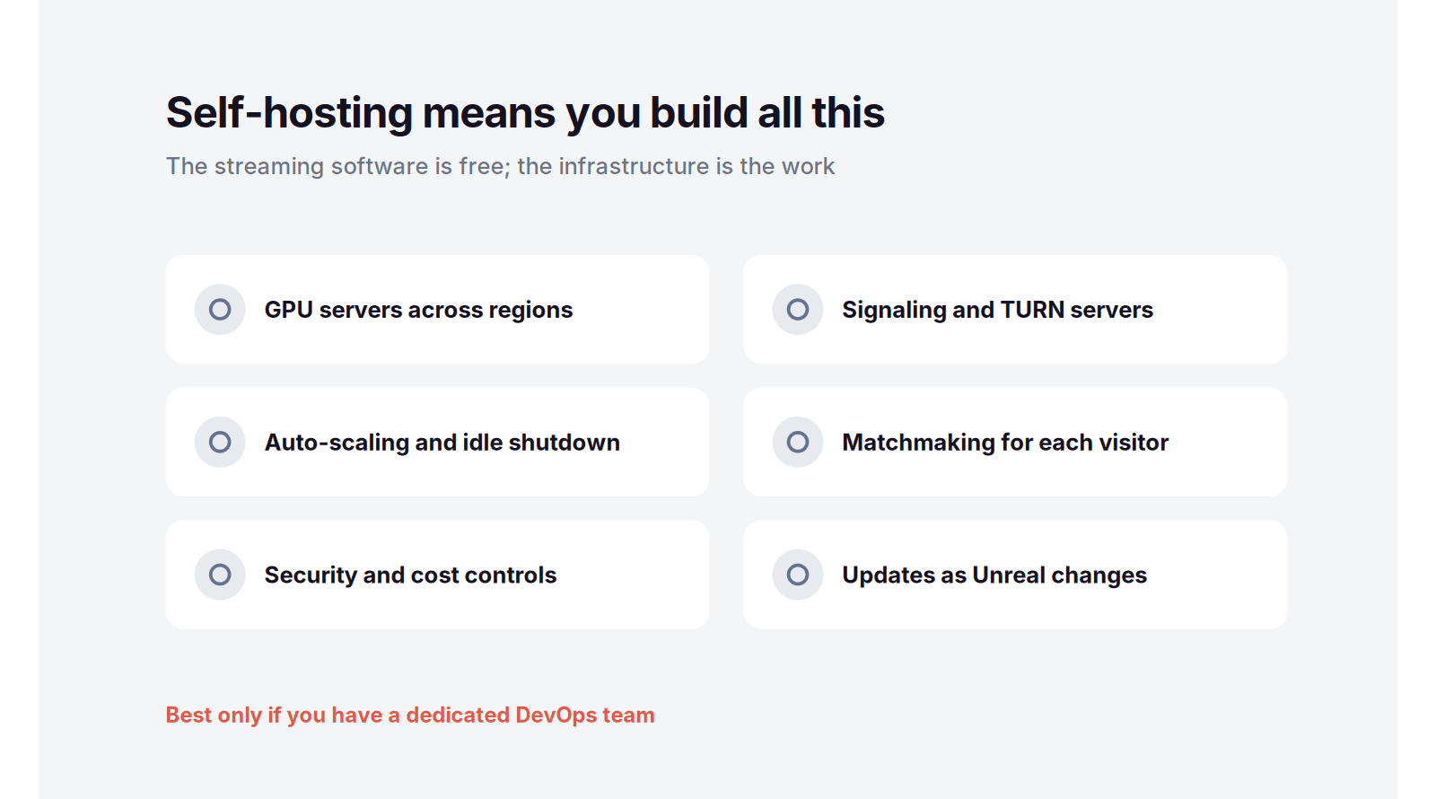Self-hosting pixel streaming means building GPU servers, signaling, TURN, auto-scaling, matchmaking, and maintenance