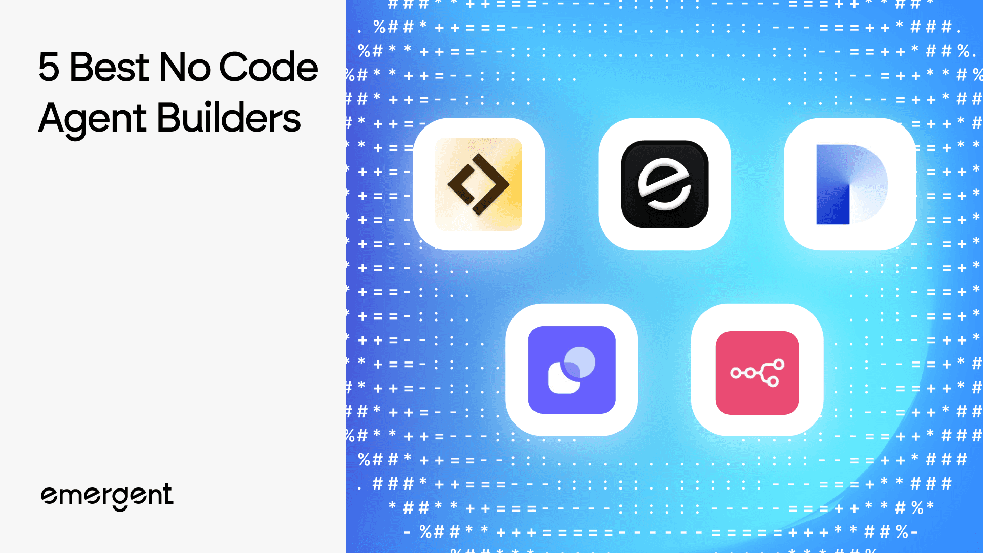 5 Best No Code Agent Builders in 2026