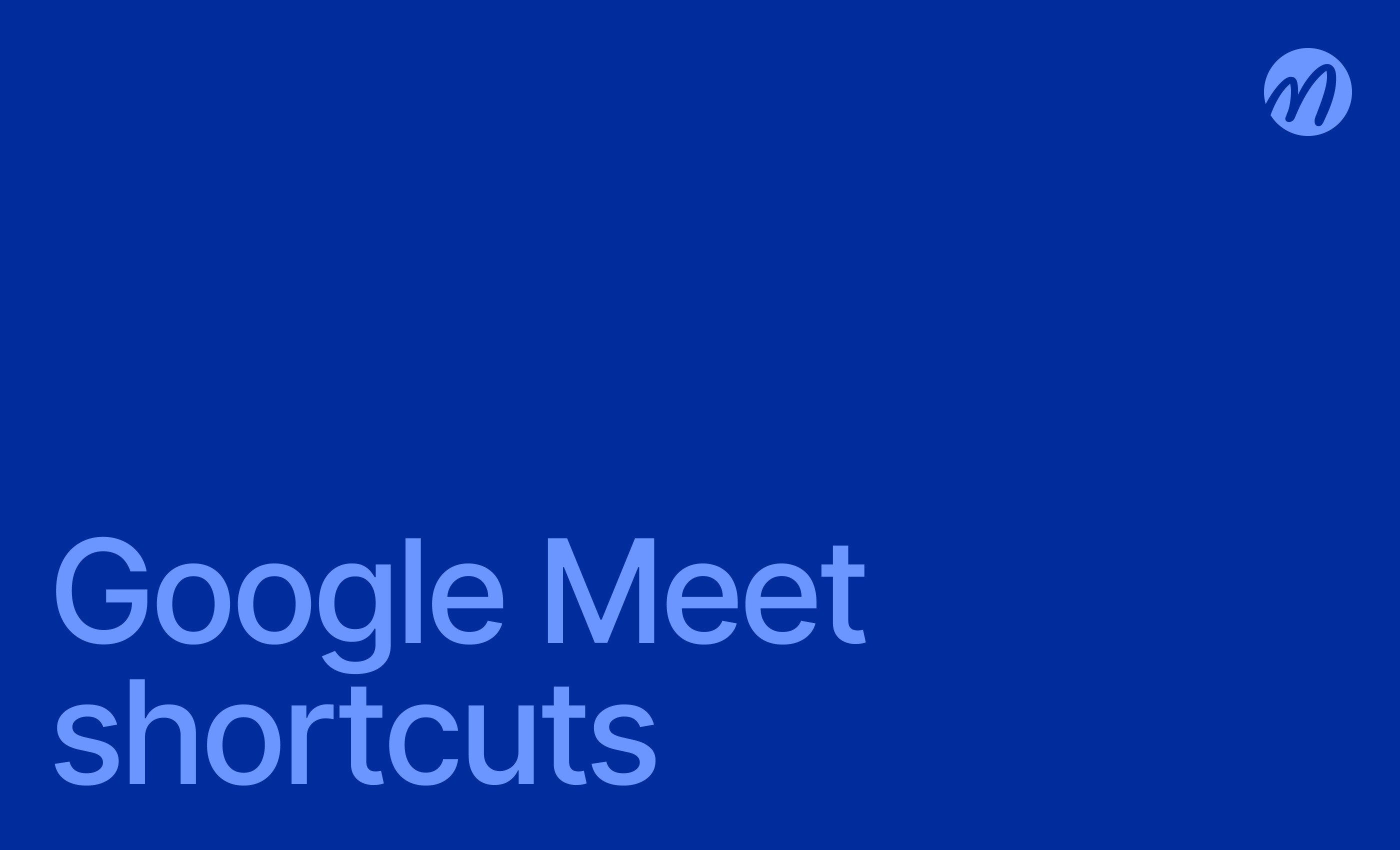 Google Meet Shortcuts