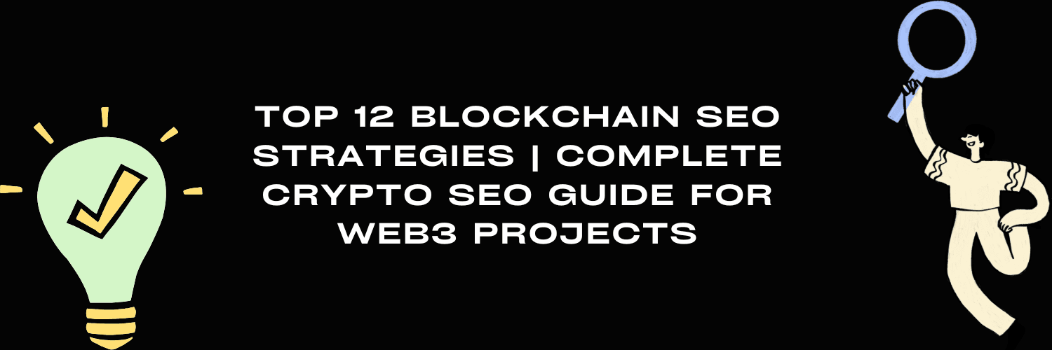 Top 12 Blockchain SEO Strategies | Complete Crypto SEO Guide for Web3 Projects