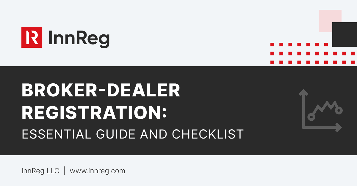 Broker-Dealer Registration: Essential Guide and Checklist