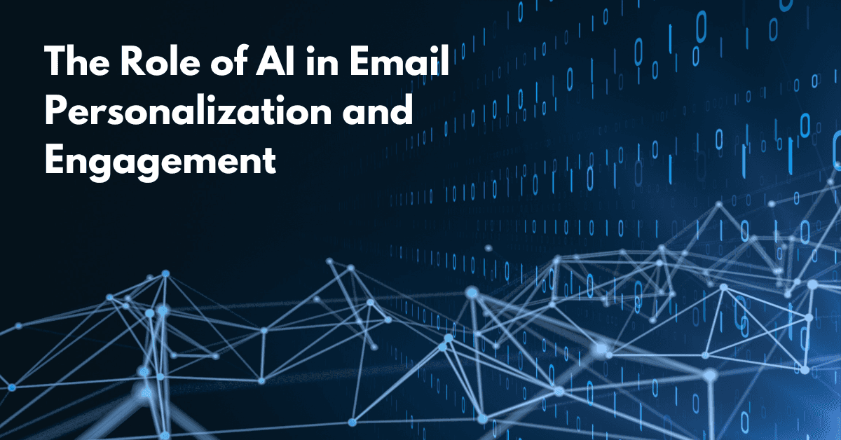 The Role of AI in Email Personalization and Engagement