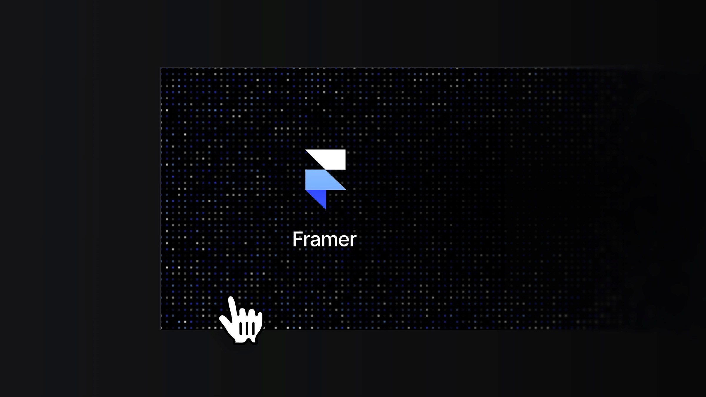 Framer logo on a shimmering dotted background with a cursor hand icon