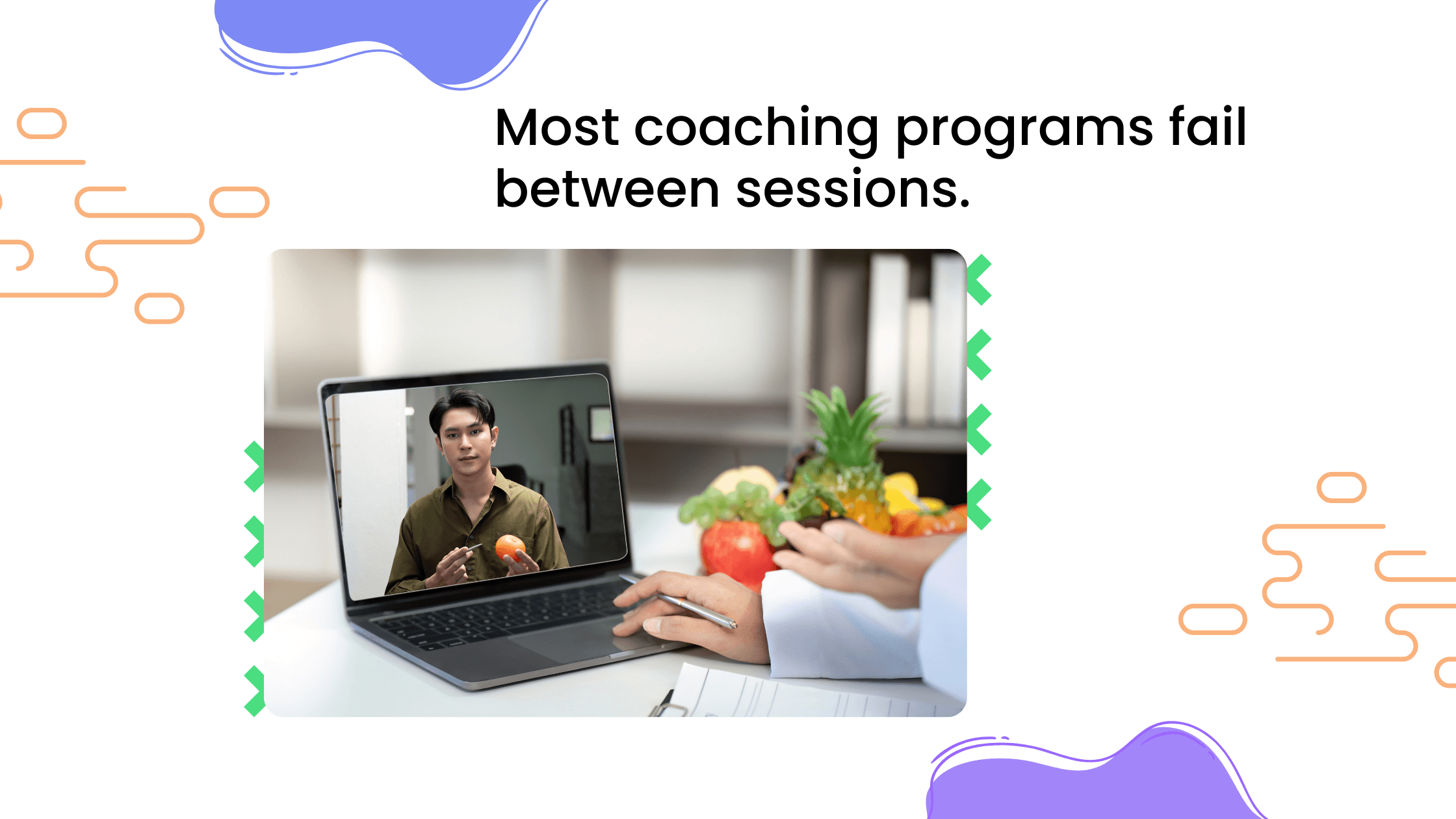 Client watching a coach on a laptop video call with text explaining most coaching programs fail between sessions.