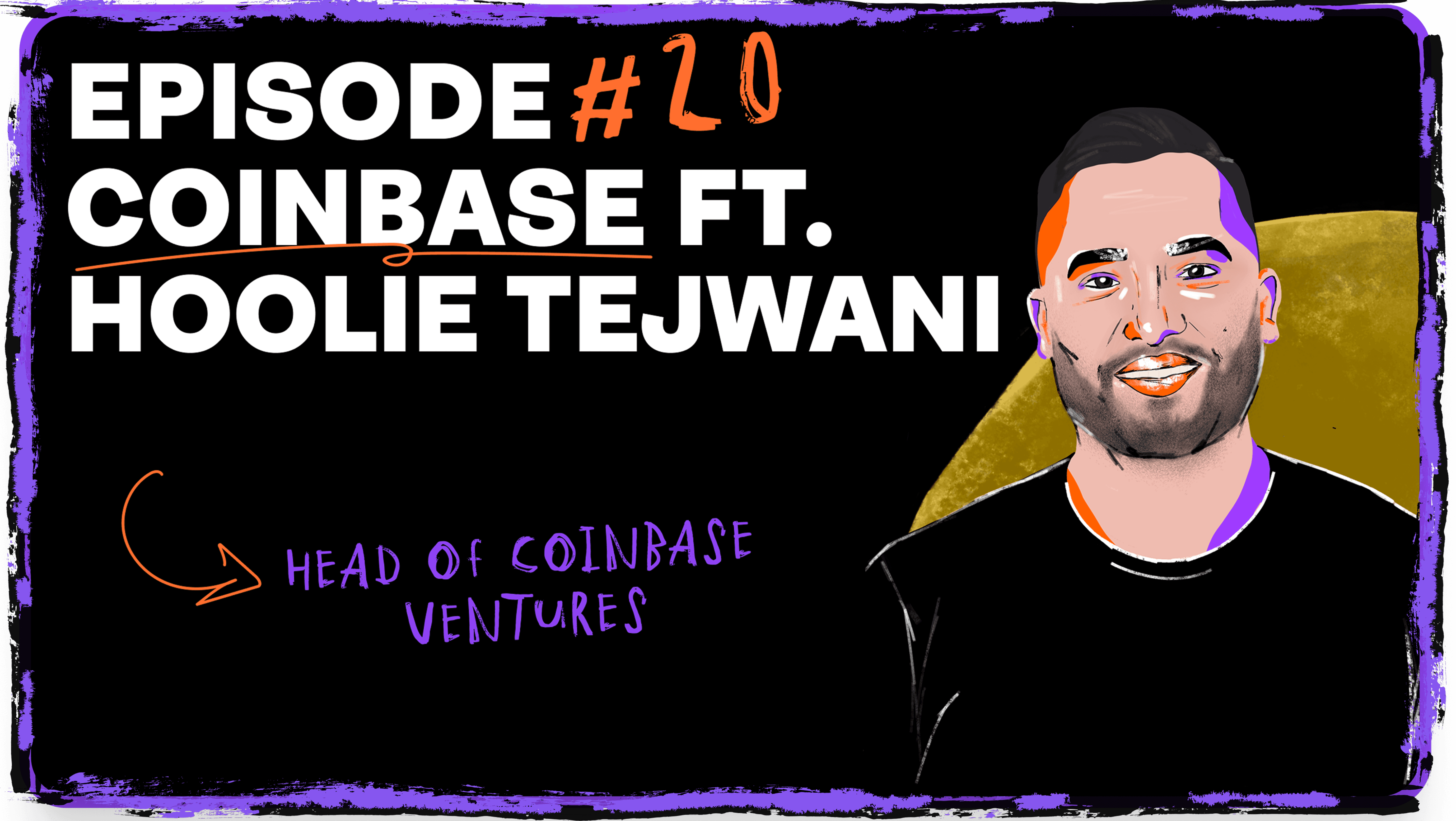 Episode #20 Coinbase ft. Hoolie Tejwani
