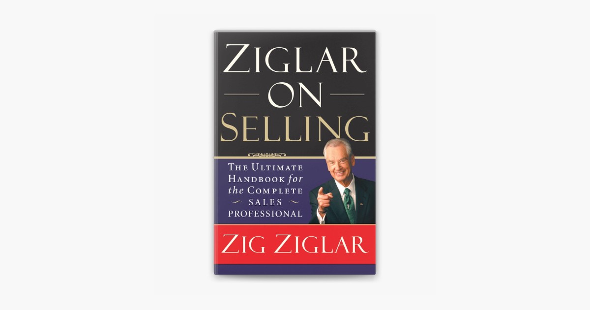 Ziglar on Selling by Zig Ziglar