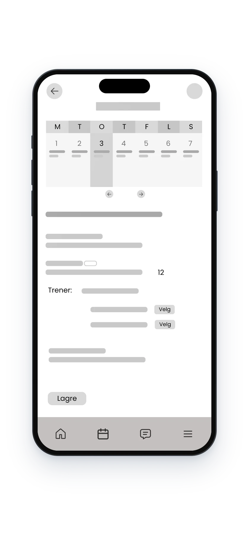 Low-fidelity wireframe of the editing state: the same week view with a trainer field, two Velg (select) options for assistant trainers and a Lagre (save) button.