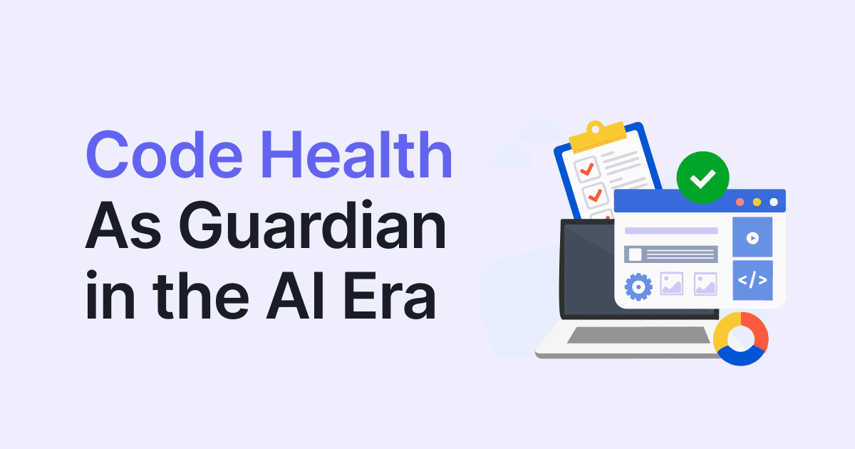 Code Health As Guardian in the AI Era