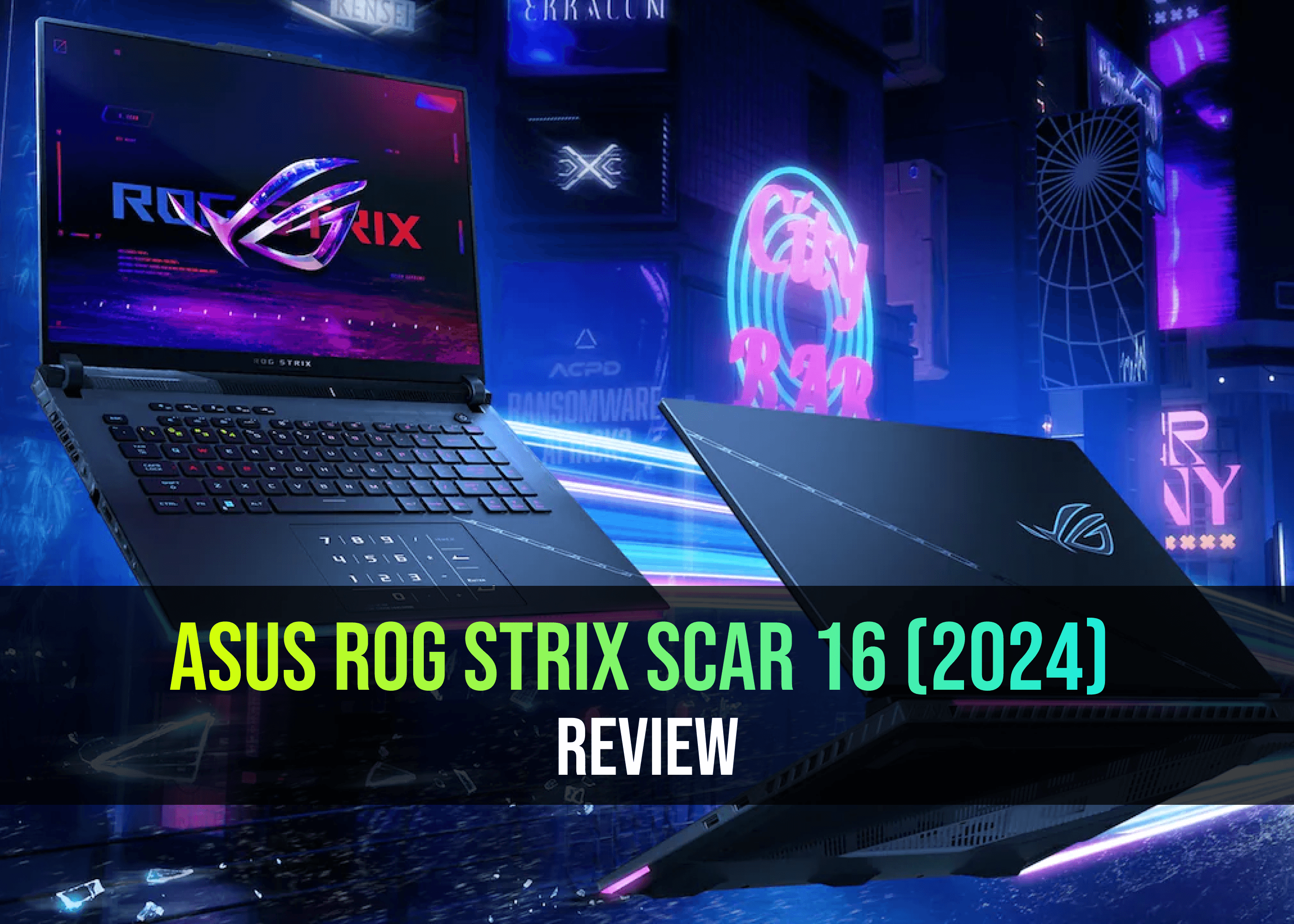 ASUS ROG Strix Scar 16 (2024) Review