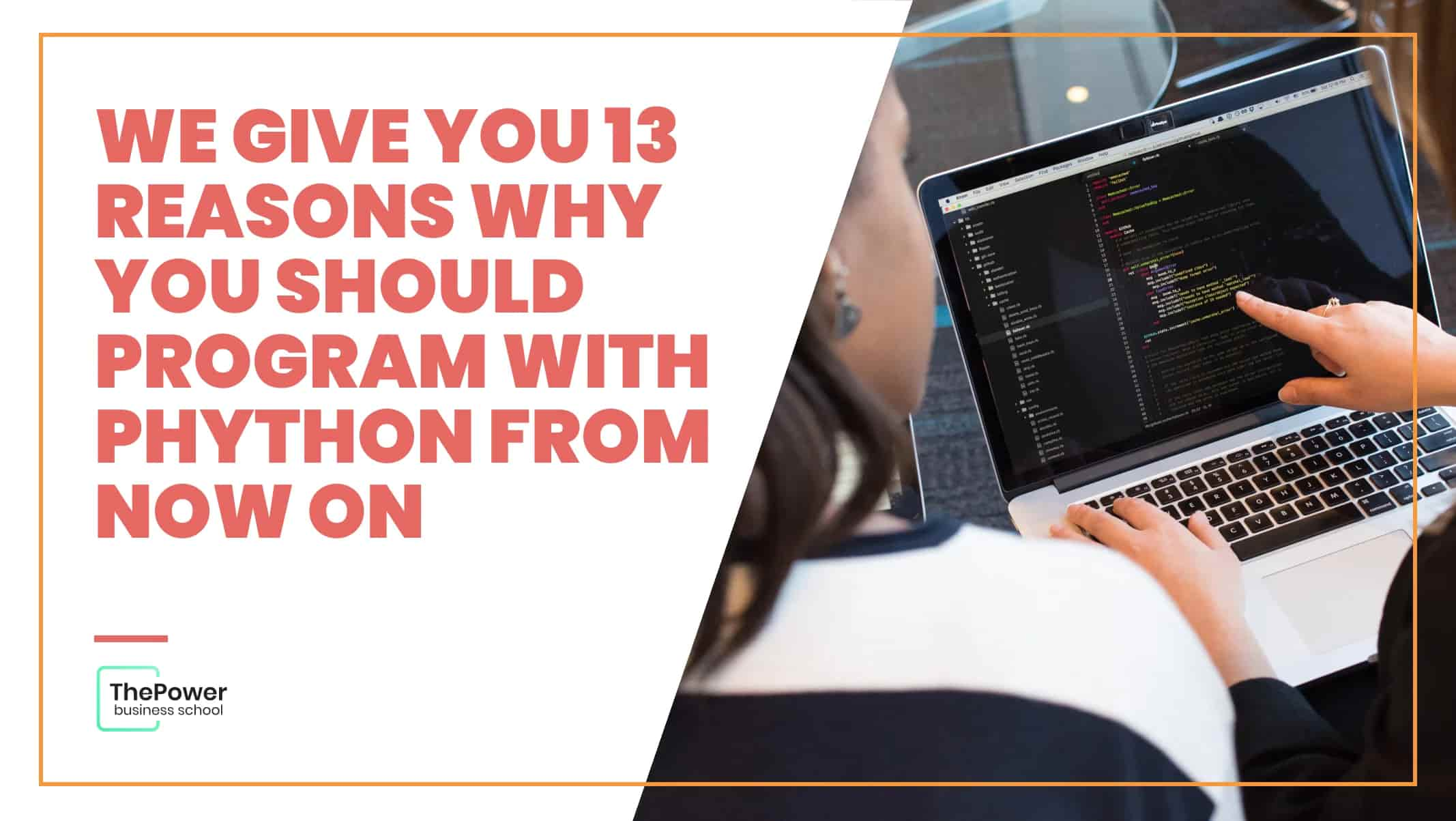 What is Phyton programming and 13 reasons to learn how to use it right now