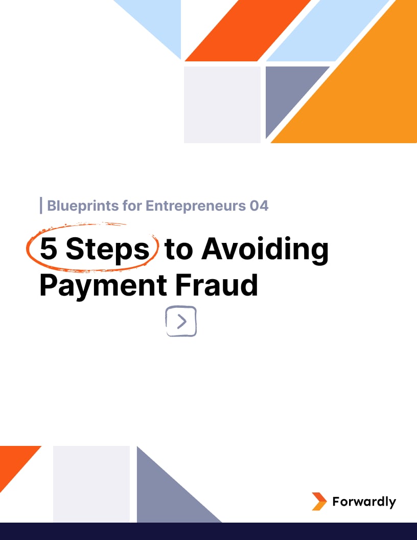 Blueprints for Entrepreneurs 04: Protect Your Business Aganist Payment Fraud