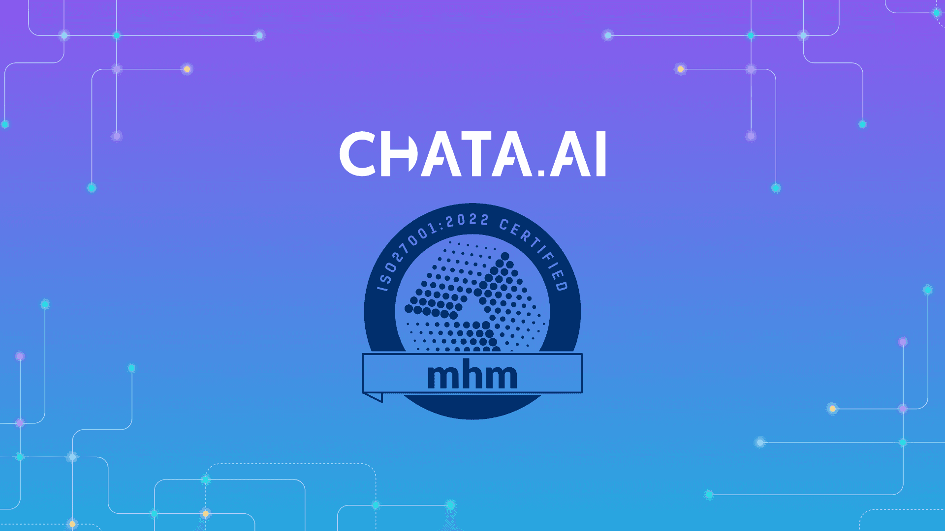 Chata.ai is ISO/IEC 27001:2022 certified
